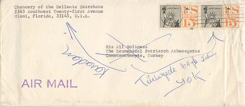 Letter from USA addressed to the Patriarch of all Orthodoxy in Constantinople, was rejected and returned in wrath by the Turk.